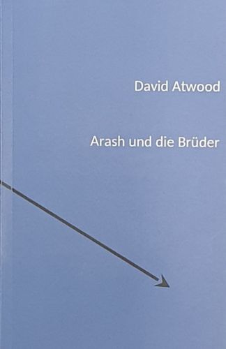 Arash und die Brüder von David Atwood